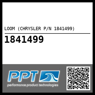 LOOM (CHRYSLER P/N 1841499) - Click Here to See Product Details