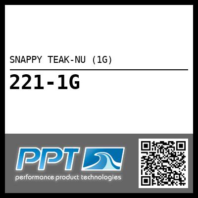 SNAPPY TEAK-NU (1G) - Click Here to See Product Details