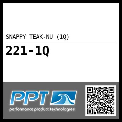 SNAPPY TEAK-NU (1Q) - Click Here to See Product Details