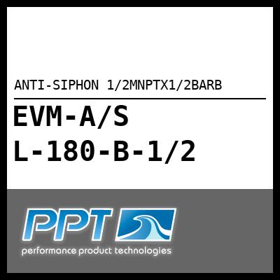 ANTI-SIPHON 1/2MNPTX1/2BARB ANTI-SIPHON 1/2MNPTX1/2BARB