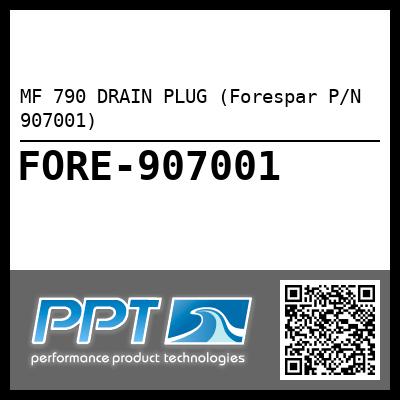 MF 790 DRAIN PLUG (Forespar P/N 907001)