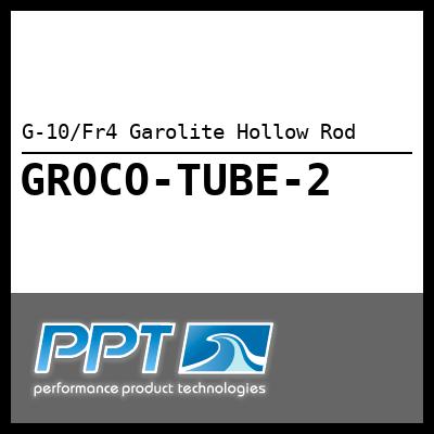 G-10/Fr4 Garolite Hollow Rod G-10/Fr4 Garolite Hollow Rod