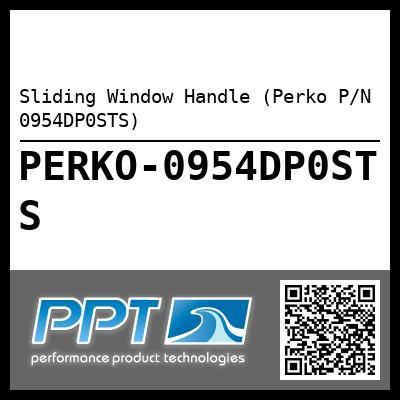 Sliding Window Handle (Perko P/N 0954DP0STS)