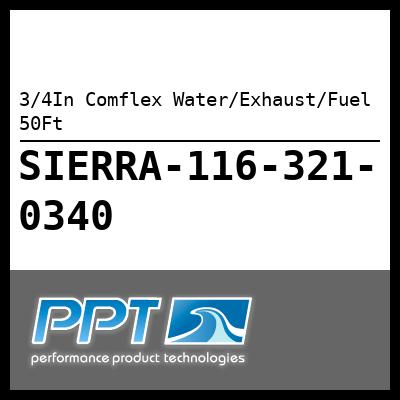 3/4In Comflex Water/Exhaust/Fuel 50Ft 3/4In Comflex Water/Exhaust/Fuel 50Ft