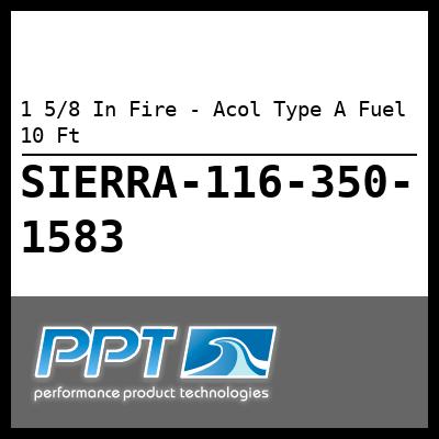 1 5/8 In Fire - Acol Type A Fuel 10 Ft