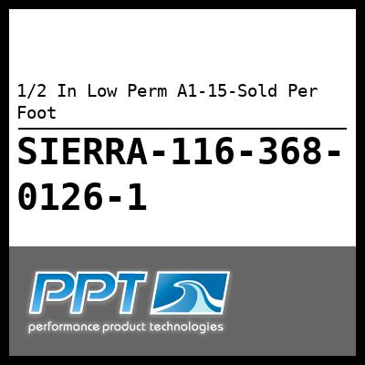 1/2 In Low Perm A1-15-Sold Per Foot 1/2 In Low Perm A1-15-Sold Per Foot