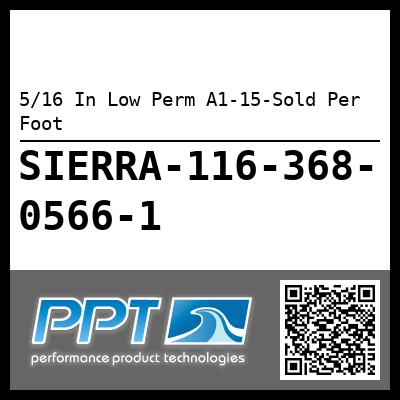 5/16 In Low Perm A1-15-Sold Per Foot