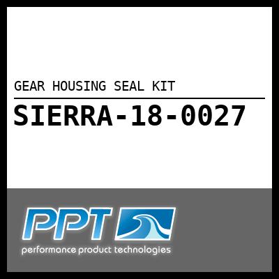 GEAR HOUSING SEAL KIT GEAR HOUSING SEAL KIT