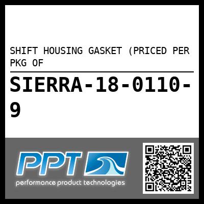 SHIFT HOUSING GASKET (PRICED PER PKG OF