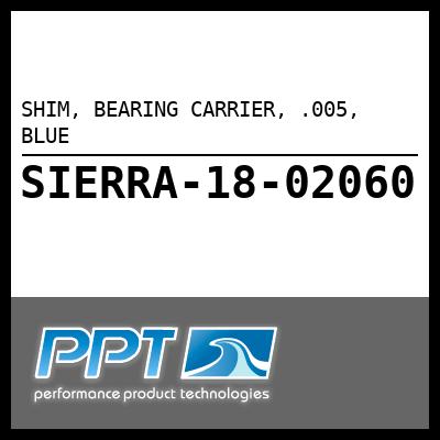 SHIM, BEARING CARRIER, .005, BLUE SHIM, BEARING CARRIER, .005, BLUE