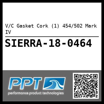 V/C Gasket Cork (1) 454/502 Mark IV