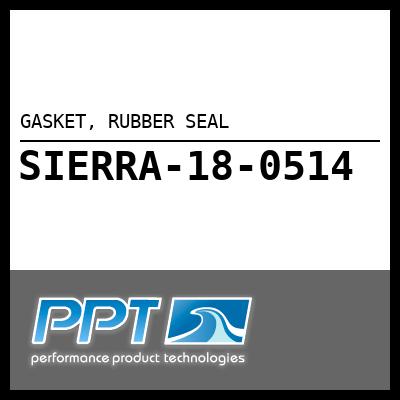 GASKET, RUBBER SEAL