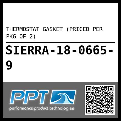 THERMOSTAT GASKET (PRICED PER PKG OF 2)