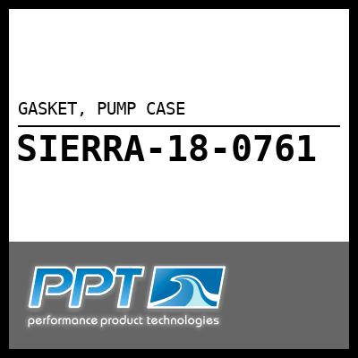 GASKET, PUMP CASE