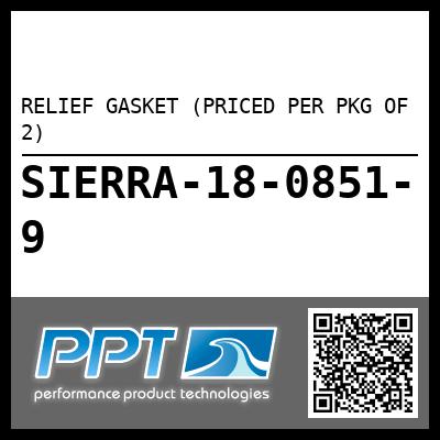 RELIEF GASKET (PRICED PER PKG OF 2)