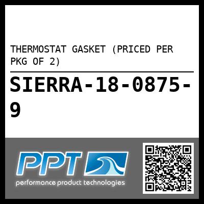 THERMOSTAT GASKET (PRICED PER PKG OF 2)
