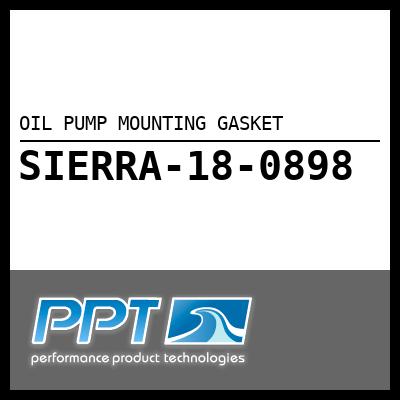 OIL PUMP MOUNTING GASKET OIL PUMP MOUNTING GASKET