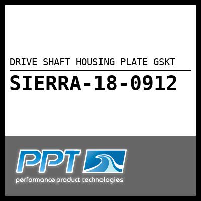 DRIVE SHAFT HOUSING PLATE GSKT