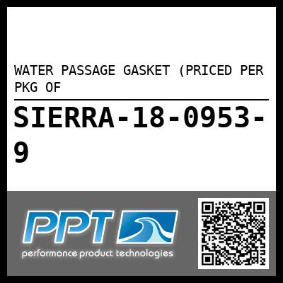 WATER PASSAGE GASKET (PRICED PER PKG OF