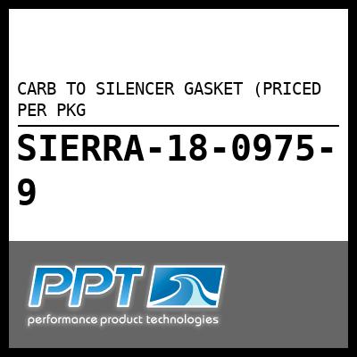 CARB TO SILENCER GASKET (PRICED PER PKG CARB TO SILENCER GASKET (PRICED PER PKG