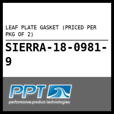 LEAF PLATE GASKET (PRICED PER PKG OF 2)