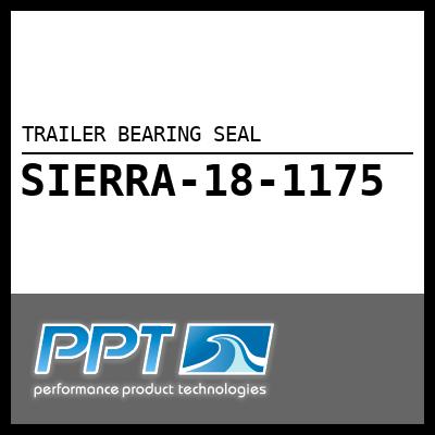 TRAILER BEARING SEAL