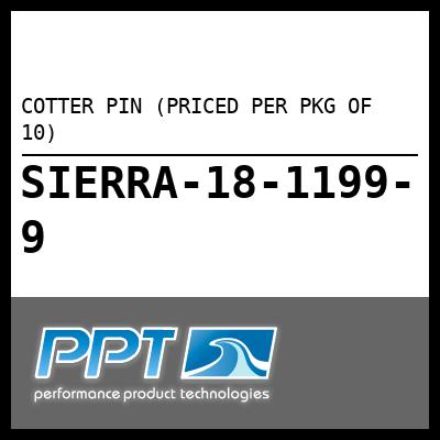 COTTER PIN (PRICED PER PKG OF 10) COTTER PIN (PRICED PER PKG OF 10)