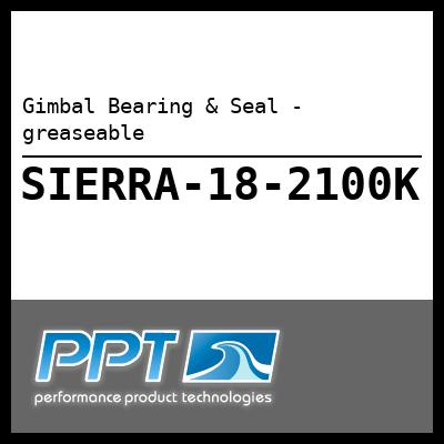 Gimbal Bearing & Seal - greaseable Gimbal Bearing & Seal - greaseable