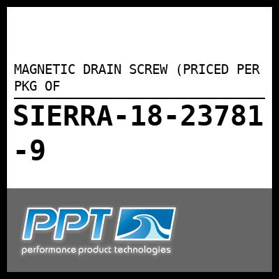 MAGNETIC DRAIN SCREW (PRICED PER PKG OF MAGNETIC DRAIN SCREW (PRICED PER PKG OF