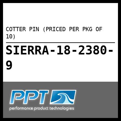 COTTER PIN (PRICED PER PKG OF 10) COTTER PIN (PRICED PER PKG OF 10)