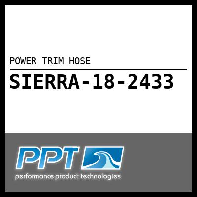 POWER TRIM HOSE POWER TRIM HOSE