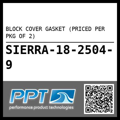 BLOCK COVER GASKET (PRICED PER PKG OF 2)