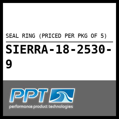 SEAL RING (PRICED PER PKG OF 5) SEAL RING (PRICED PER PKG OF 5)
