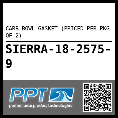 CARB BOWL GASKET (PRICED PER PKG OF 2)