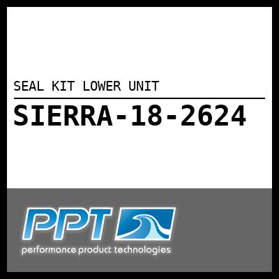SEAL KIT LOWER UNIT SEAL KIT LOWER UNIT