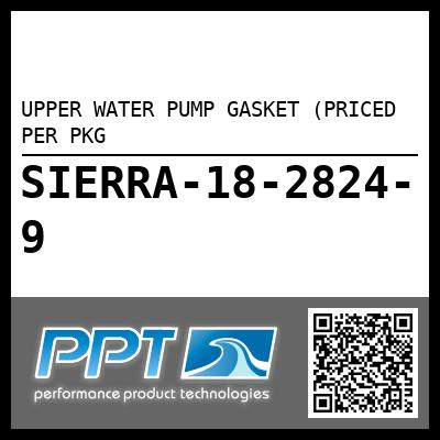 UPPER WATER PUMP GASKET (PRICED PER PKG