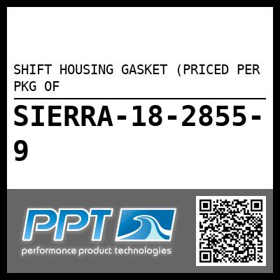 SHIFT HOUSING GASKET (PRICED PER PKG OF
