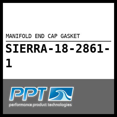 MANIFOLD END CAP GASKET MANIFOLD END CAP GASKET