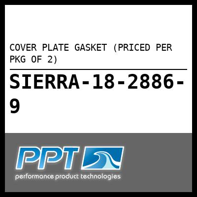 COVER PLATE GASKET (PRICED PER PKG OF 2) COVER PLATE GASKET (PRICED PER PKG OF 2)