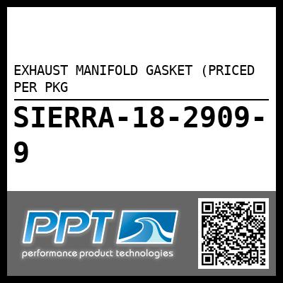 EXHAUST MANIFOLD GASKET (PRICED PER PKG