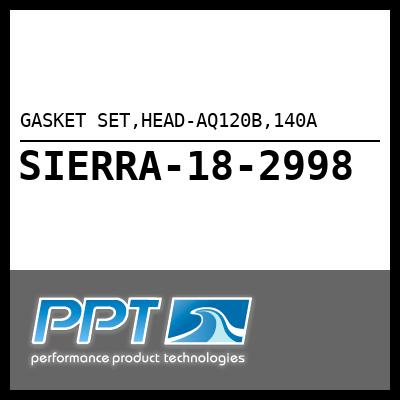 GASKET SET,HEAD-AQ120B,140A GASKET SET,HEAD-AQ120B,140A