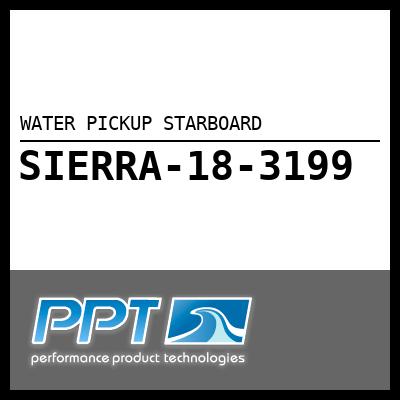 WATER PICKUP STARBOARD