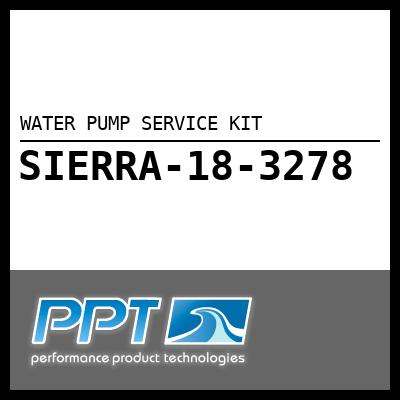 WATER PUMP SERVICE KIT WATER PUMP SERVICE KIT