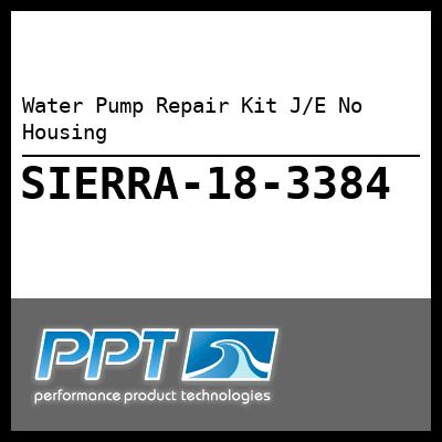 Water Pump Repair Kit J/E No Housing