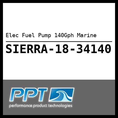 Elec Fuel Pump 140Gph Marine