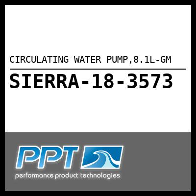 CIRCULATING WATER PUMP,8.1L-GM CIRCULATING WATER PUMP,8.1L-GM