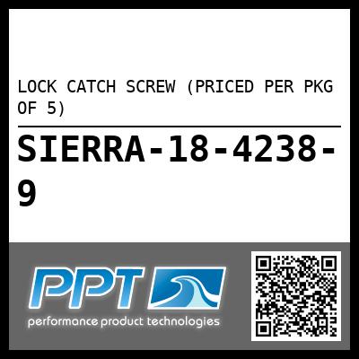 LOCK CATCH SCREW (PRICED PER PKG OF 5)