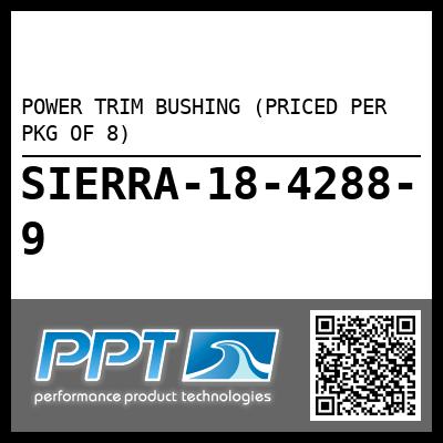 POWER TRIM BUSHING (PRICED PER PKG OF 8)