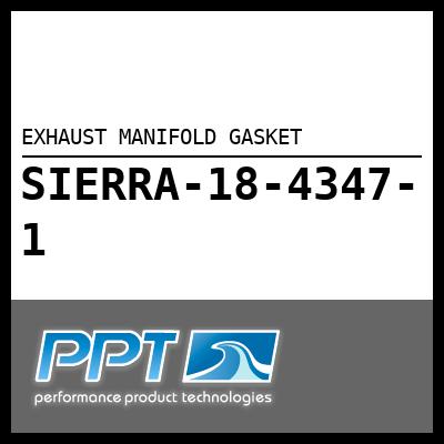EXHAUST MANIFOLD GASKET EXHAUST MANIFOLD GASKET