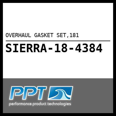 OVERHAUL GASKET SET,181 OVERHAUL GASKET SET,181